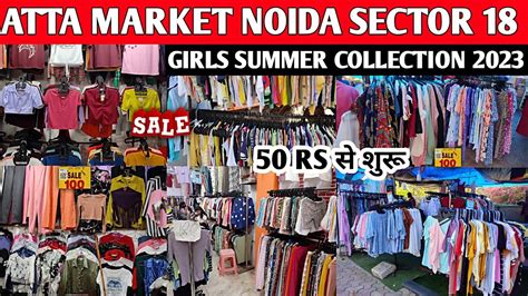 Atta Market Noida Sector 18 Girls Latest Summer Collection 2023