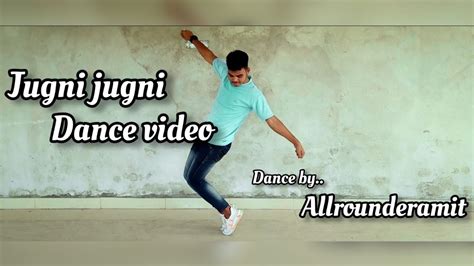 Jugni Jugni Dance Videodance By Allrounder Amit Jugnijugni Youtube
