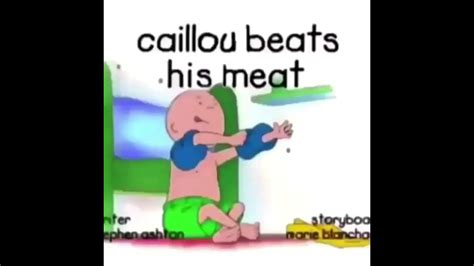 Caillou Beats His Meat Youtube