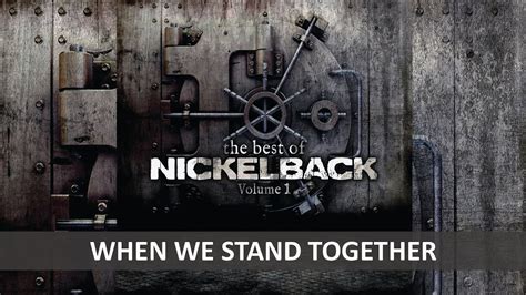 Nickelback When We Stand Together Lyrics Youtube