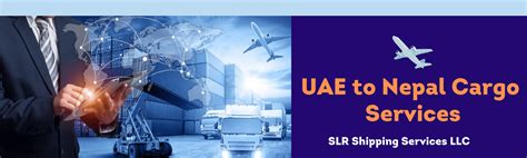 Uae To Nepal Cargo Services Slr Shipping Services Llc