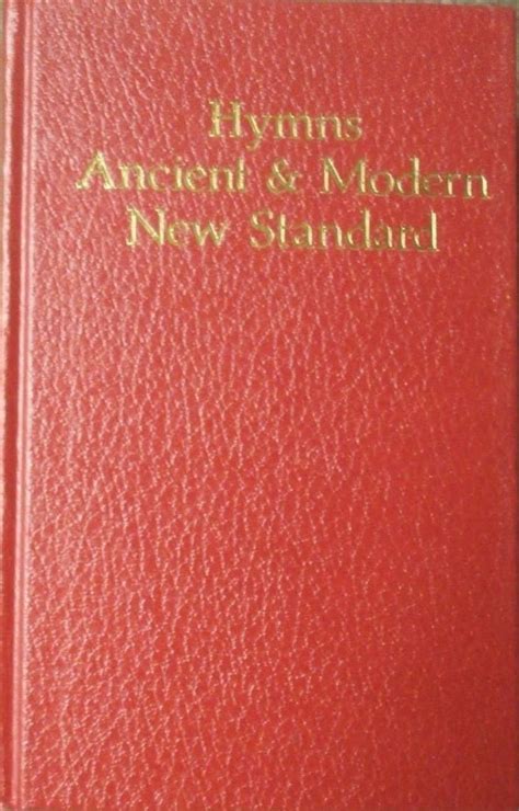 Hymns Ancient And Modern New Standard Edition Hymnary Org