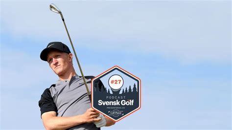 svensk golf podcast så ska marcus kinhult blir bäst i världen svensk golf