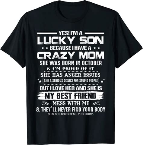 Yes Im A Lucky Son Because I Have A Crazy October Mom T