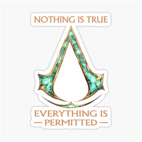 Nothing Is True Everything Is Permitted Shirt Sticker By