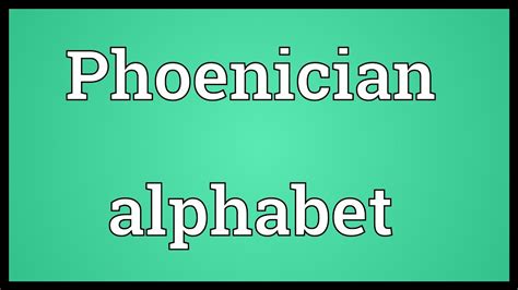 Grammatically, this idiom phoenician alphabet is a noun, more specifically, a singularia tantum. Phoenician alphabet Meaning - YouTube