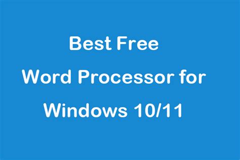 8 Best Free Word Processors For Windows 1011 To Edit Docs Minitool