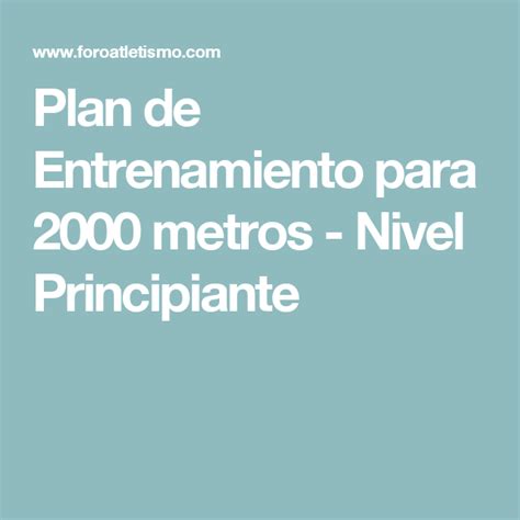Plan De Entrenamiento Para 2000 Metros Nivel Principiante Plan De