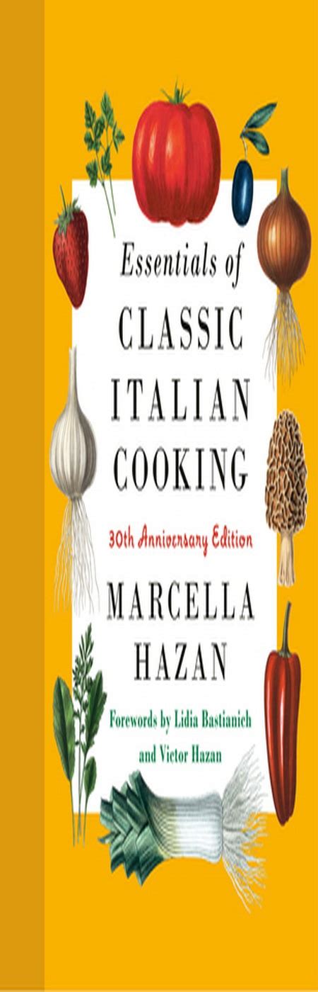 Download In Pdf Essentials Of Classic Italian Cooking 30th Anniversary Edition A Cookbook [free