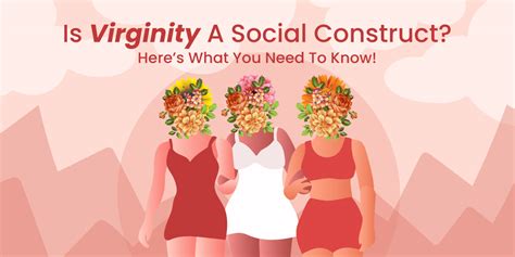 is virginity a social construct here s what you need to know