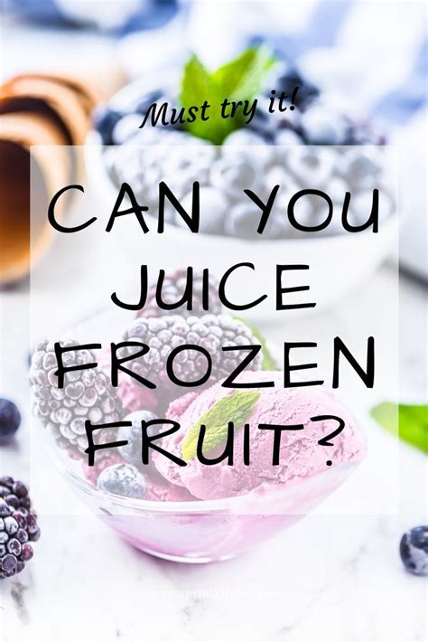 Can You Juice Frozen Fruit In 2021 Frozen Fruit Canned Juice Juice