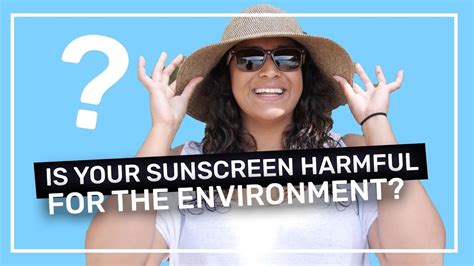 why is sunscreen bad for the environment ☀️pela pointer youtube