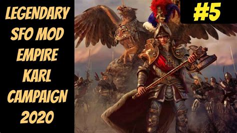 Legendary Karl Franz Campaign 5 Empire Sfo Mod Total War