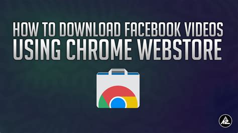 Download Facebook Videos Using Chrome Webstore Youtube