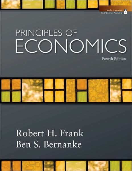 Principles Of Economics Edition By Robert H Frank Ben Bernanke