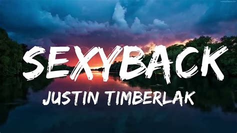 Justin Timberlake Sexyback Lyrics Ft Timbaland Music Trending Youtube