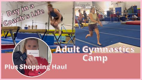 Adult Gymnastics Camp And Final Days Before Nationals Adult Gymnast And Coach Day In The Life