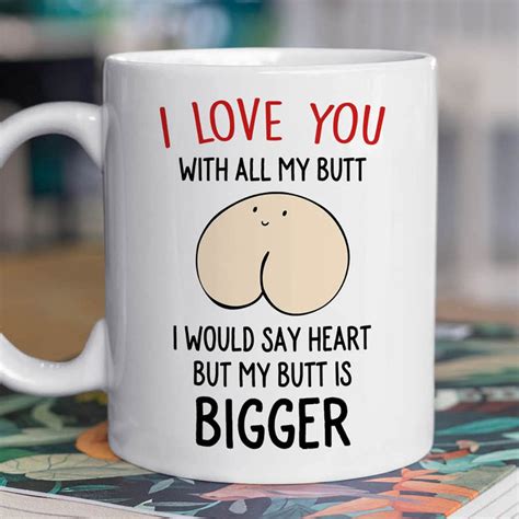 I Love You With All My Butt I Would Say Heart But My Butt Is Etsy