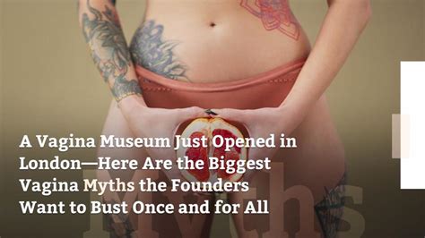 A Vagina Museum Just Opened In Londonhere Are The Biggest Vagina Myths The Founders Want To