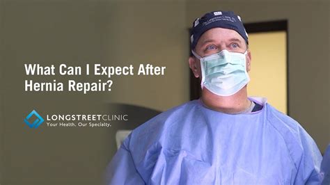 What Can I Expect After Hernia Repair Surgery Longstreet Clinic