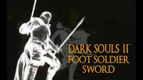Dark Souls 2 Foot Soldier Sword Tutorial Dual Wielding W Power Stance