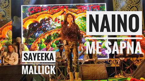 Naino Me Sapna Live Stage Performed By Sayeeka Mallick Youtube