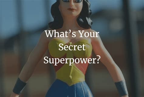 What Is Your Secret Superpower Adele Frizzell Llc