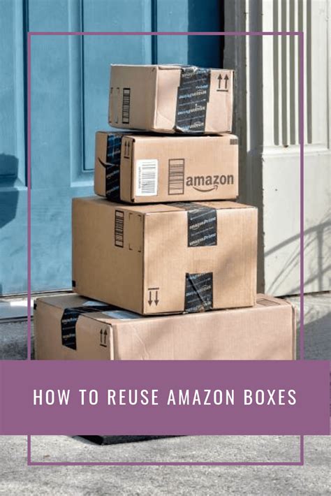 How To Reuse Amazon Boxes A Few Favourite Things