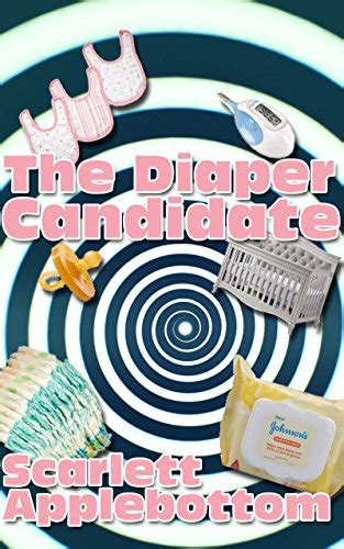 The Diaper Candidate An Abdl Hypnosis Story Tricked Into Diapers Book