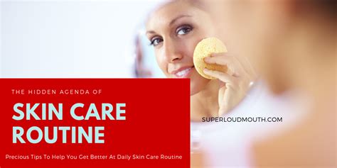 6 precious tips to help you get better at daily skin care routine