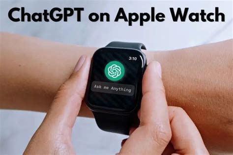 Watchgpt The Latest Application For Apple Watch Users To Access Chatgpt