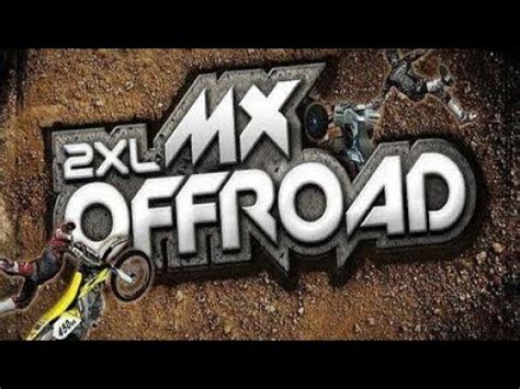 note this version is suitable for version 2.3 and above! 2xl mx offroad mod apk unlock all 30 mb - YouTube