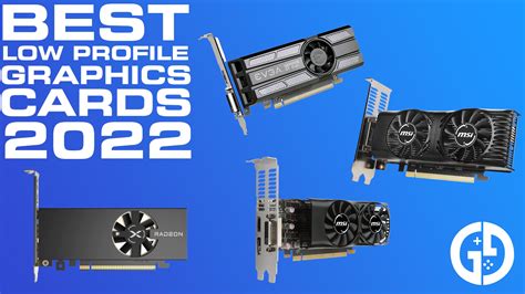 Best Low Profile Graphics Cards In 2022