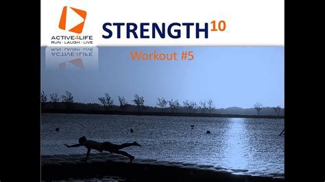 Strength10 Workout 5 Youtube