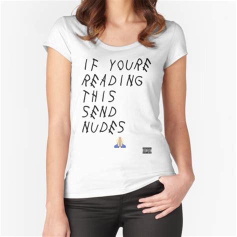 If You Re Reading This Send Nudes T Shirt By Pettyswag Redbubble