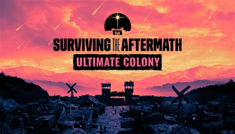Buy Surviving The Aftermath Ultimate Colony Upgrade Steam