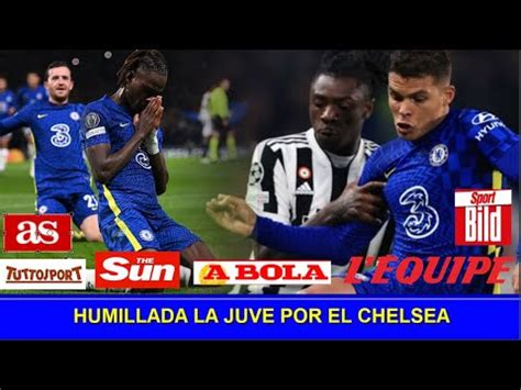 Reaccion Prensa Europa A Goleada Y Humillada Del Chelsea A Juventus