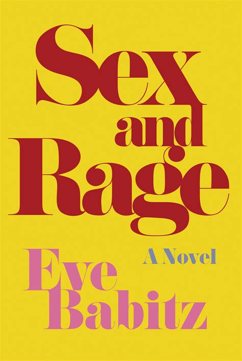 Sex And Rage By Eve Babitz Popsugar Love And Sex