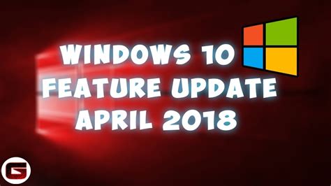 New Windows 10 Feature Update April Version 1803 Pros And Cons