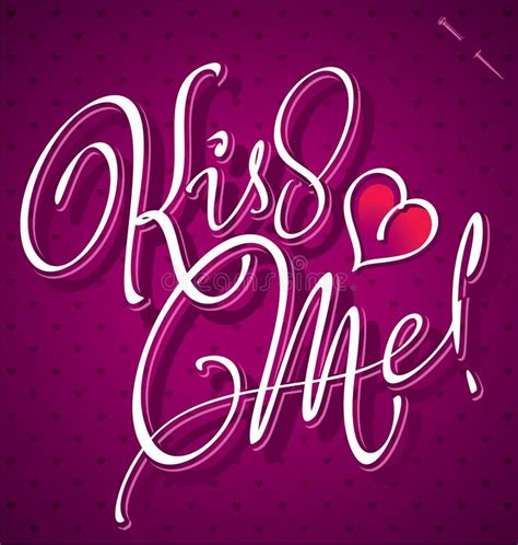 Kiss Me Hand Lettering Vector Stock Vector Illustration Of Font Fondness 22851279