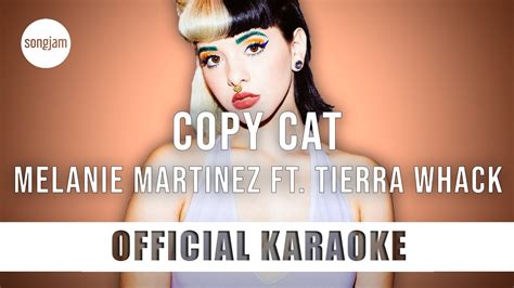 Melanie Martinez Copy Cat Ft Tierra Whack Official Karaoke