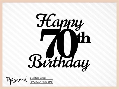 Happy 70th Birthday Cake Topper Svg Vectorency