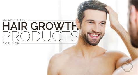 Whats The Best Hair Growth Products For Men