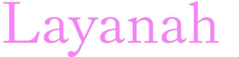 Layanah Name For Girls Uk Baby Names