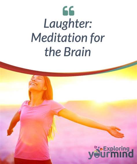 Laughter Meditation For The Brain Meditation Benefits Meditation