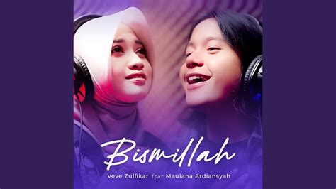 Bismillah Feat Maulana Ardiansyah Youtube