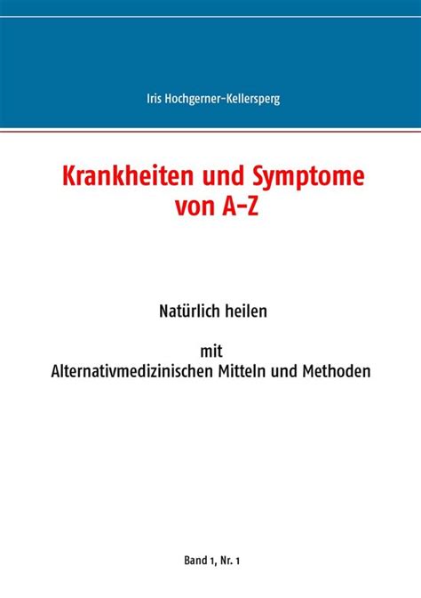 Krankheiten Und Symptome Von A Z Ebook Iris Hochgerner Kellersperg
