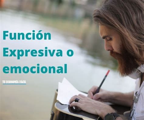 Función Expresiva O Emocional Explicada Con Ejemplos Tu EconomÍa FÁcil