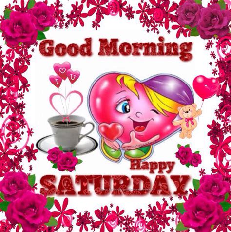 Good Morning Happy Saturday Pictures Photos And Images