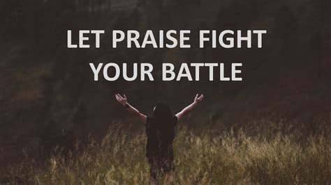 Let Praise Fight Your Battle Part 2 Winning Through Praise Paul